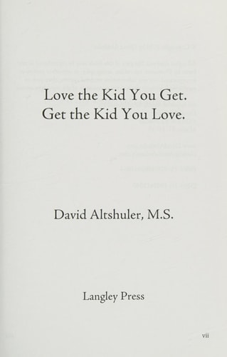Love the Kid You Get. Get the Kid You Love