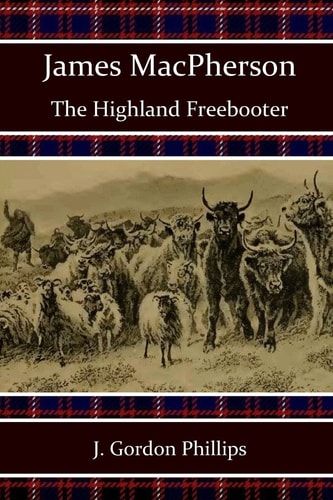 James MacPherson The Highland Freebooter