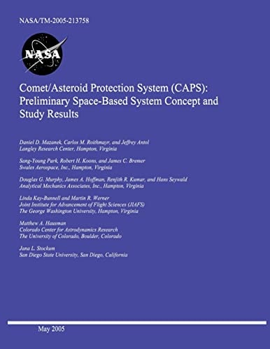 Comet/Asteroid Protection System (CAPS) Preliminary Space-Based System Concept and Study Results
