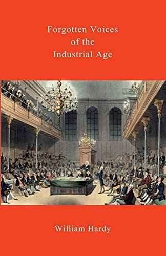 Forgotten Voices of the Industrial Age