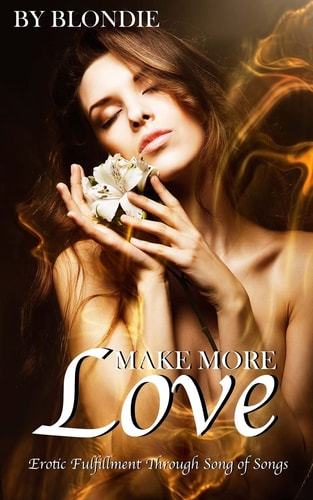 Make More Love Erotic Fulfillment