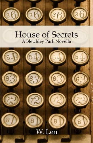 House of Secrets A Bletchley Park Novella
