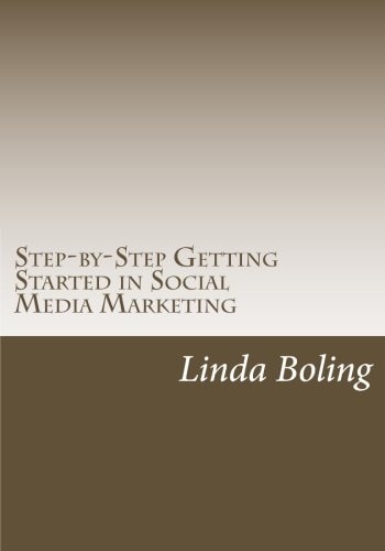Step-By-Step Getting Started in Social Media Marketing