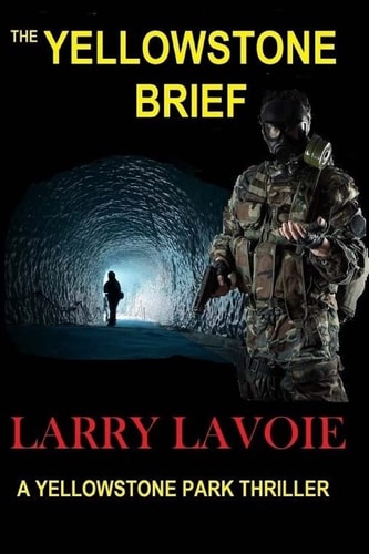 The Yellowstone Brief A Yellowstone Park Thriller