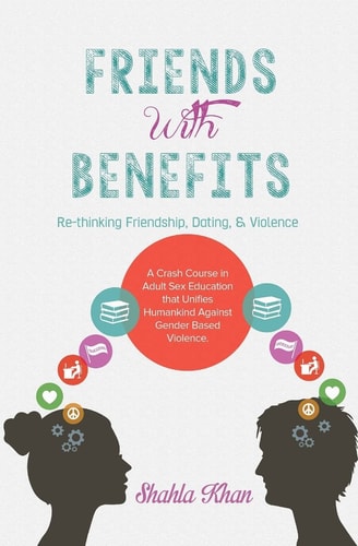 Friends with Benefits Rethinking Friendship, Dating and Violence