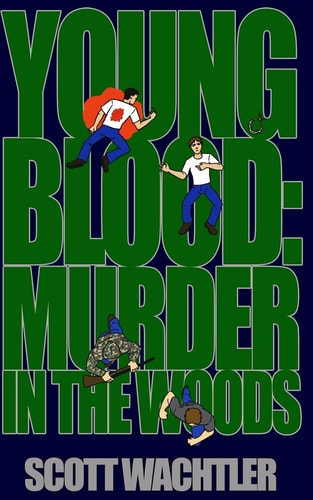 Young Blood Murder in the Woods