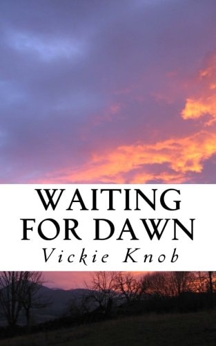Waiting For Dawn A Dawn Novel