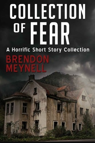Collection of Fear A Horrific Short Story Collection