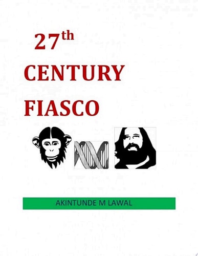 27th Century Fiasco Part I Future Century Fiasco Part I