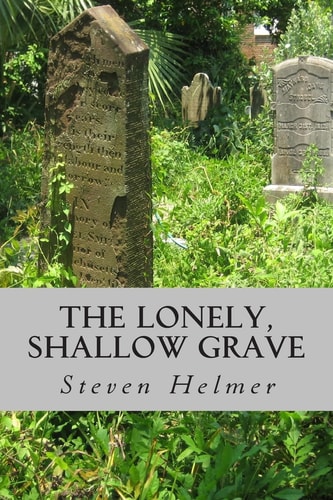 The Lonely, Shallow Grave