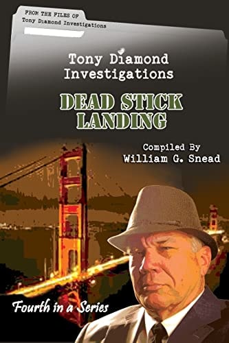 Dead Stick Landing From the Files of Tony Diamond, PI