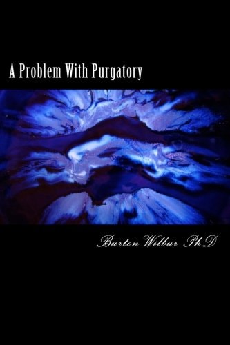 A Problem With Purgatory The Revelation 21:27 Disscussion