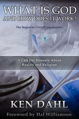 What Is God, and How Does It Work? A Call for Honesty about Reality and Religion