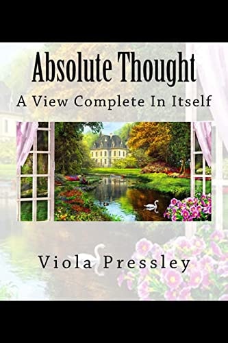 Absolute Thought A View Complete in Itself