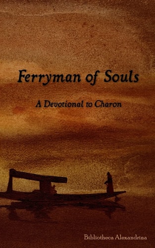 Ferryman of Souls A Devotional to Charon