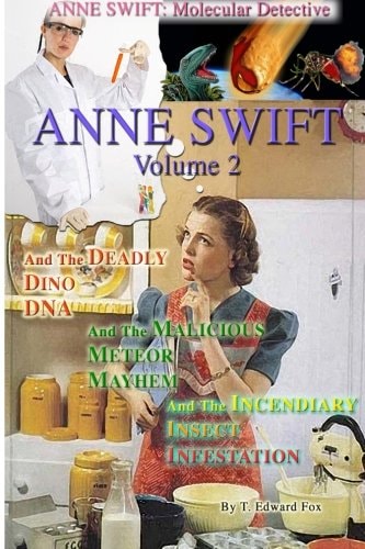 Anne Swift: Molecular Detective Volume 2 Second Volume in the Anne Swift Mysteries