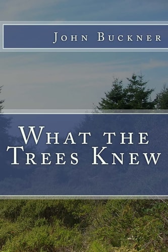 What the Trees Knew
