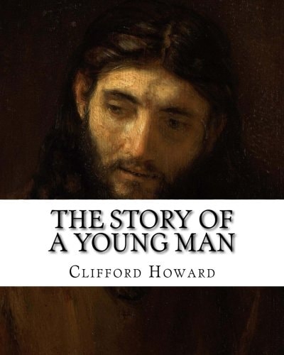 The Story of a Young Man (A Life Of Christ)