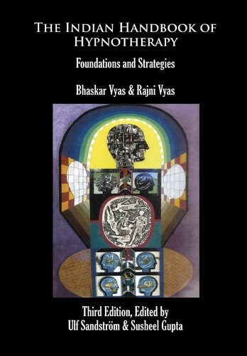 The Indian Handbook of Hypnotherapy - Third Edition Foundations and Strategies