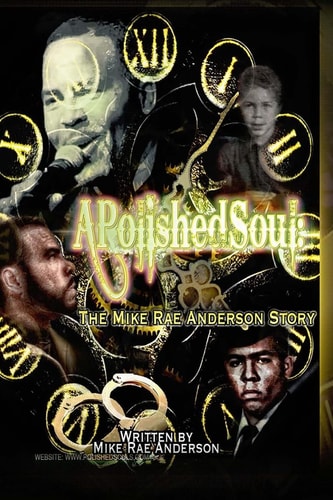 A Polished Soul The Mike Rae Anderson Story