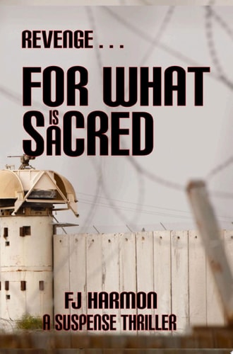 Revenge For What Is Sacred A Suspense Thriller