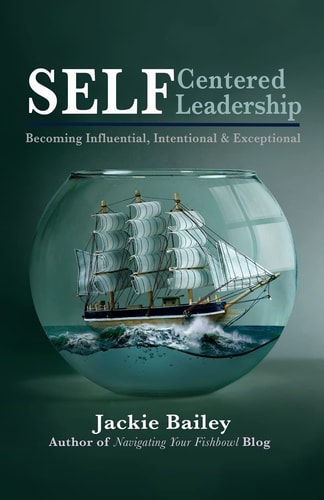 SELF Centered Leadership Becoming Influential, Intentional and Exceptional