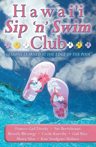 Hawai'i Sip 'n' Swim Club Lessons Learned at the Edge of the Pool