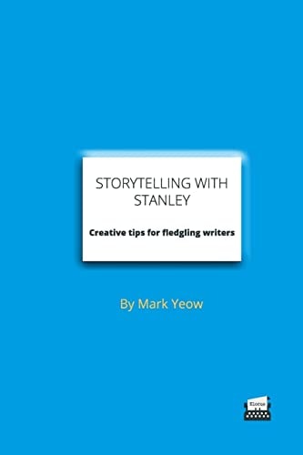 Storytelling With Stanley Creative Techniques for Fledgling Writers