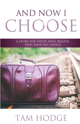 And Now I Choose A Story for Those Who Believe They Have No Choice