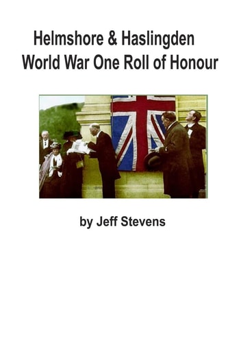 Helmshore and Haslingden World War One Roll of Honour