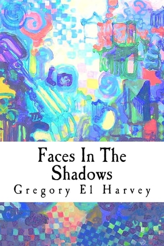 Faces In The Shadows Large Print Edition