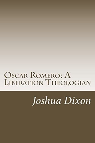 Oscar Romero A Liberation Theologian