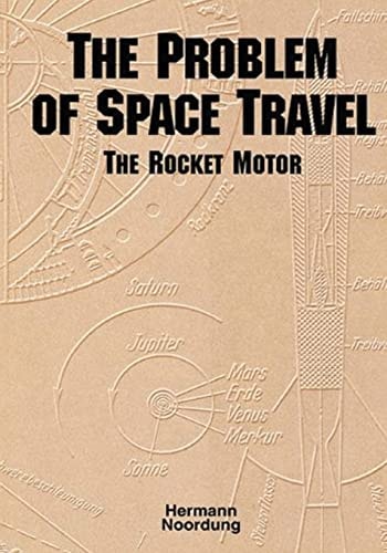 The Problem of Space Travel The Rocket Motor