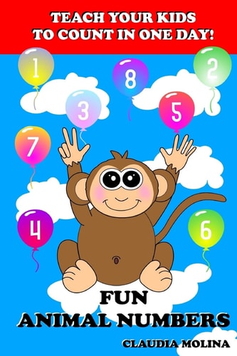 Teach Your Kids to Count in One Day! Fun Animal Numbers