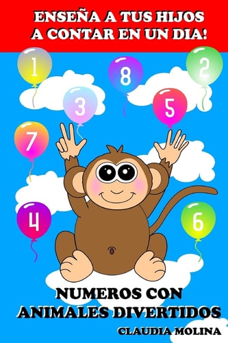 Ensena a Tus Hijos a Contar en Un Dia! Numeros Con Animales Divertidos