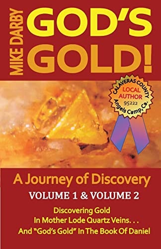 God's Gold! A Journey of Discovery. Volume 1, and Volume 2.