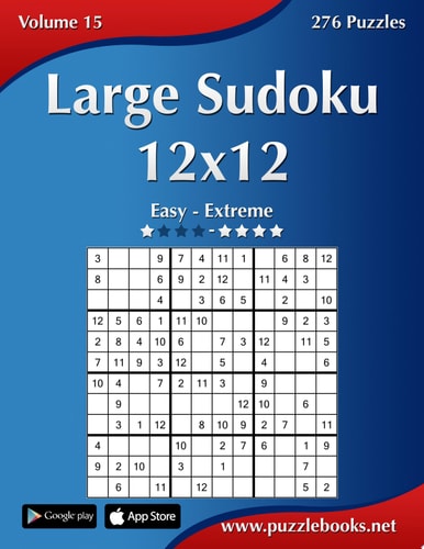 Large Sudoku 12x12 - Easy to Extreme - Volume 15 - 276 Puzzles