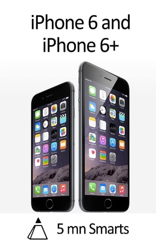 IPhone 6 and IPhone 6+ A Simple Guide to the IPhone 6's Best Features