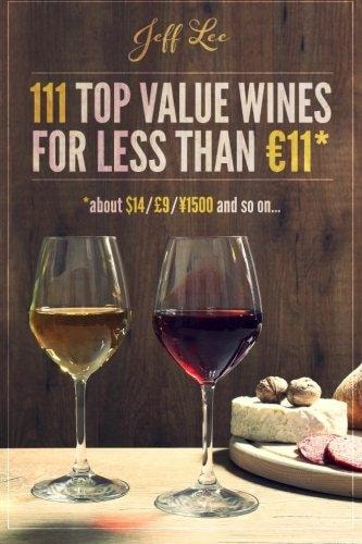 111 Top Quality Wines for Less Than 11 Euros