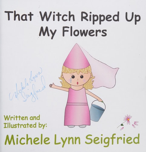 That Witch Ripped Up My Flowers