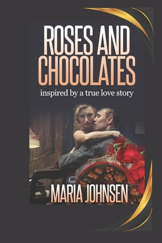 Roses and Chocolates A World War II Love Story