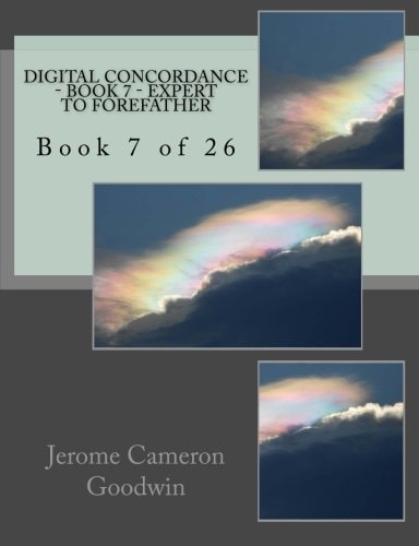 Digital Concordance - Book 7 - Expert To Forefather Book 7 of 26