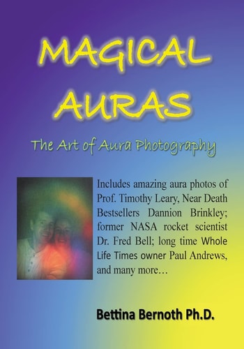 Magical Auras The Art of Aura Photography