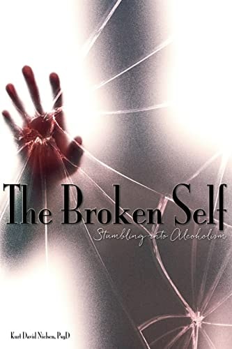 The Broken Self Stumbling Into Alcoholism