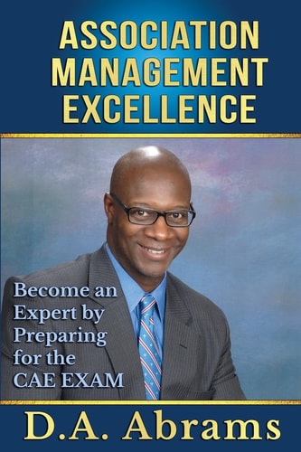 Association Management Excellence Become an Expert by Preparing for the CAE Exam
