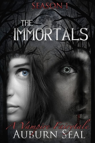 The Immortals: a Vampire Fairytale The Complete First Season