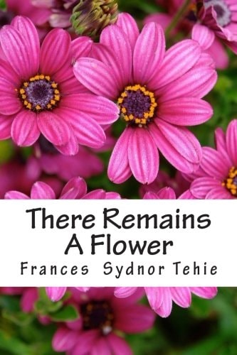 There Remains a Flower