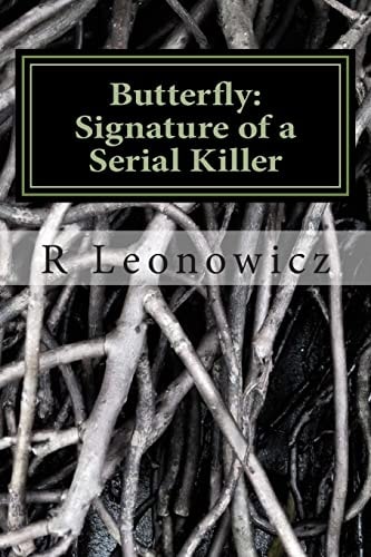 Butterfly: Signature of a Serial Killer A Daunting Thriller, Captivating and Suspenseful