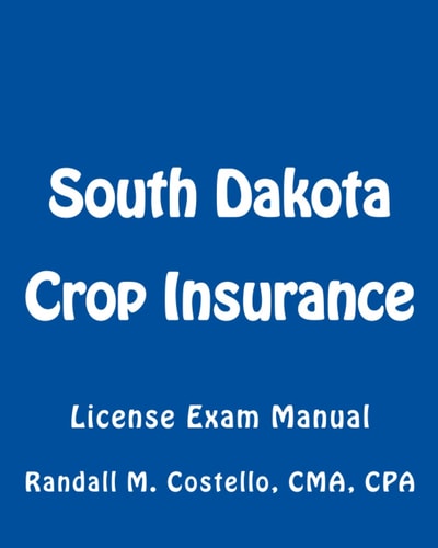 South Dakota Crop Insurance License Exam Manual