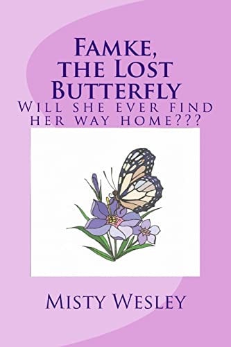 Famke, the Lost Butterfly Will She Ever Find Her Way Home?